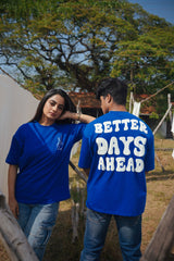 Better Days Ahead T-shirt